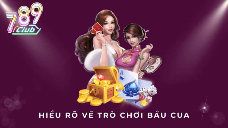 Hiểu rõ về trò chơi Bầu cua