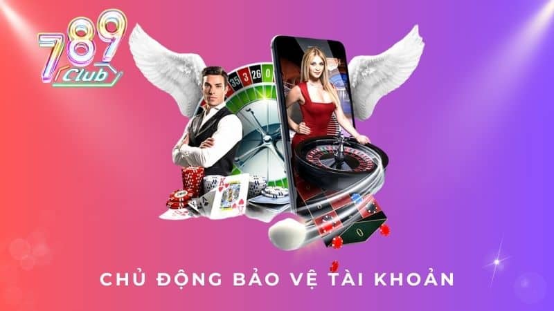 Chủ động bảo vệ tài khoản