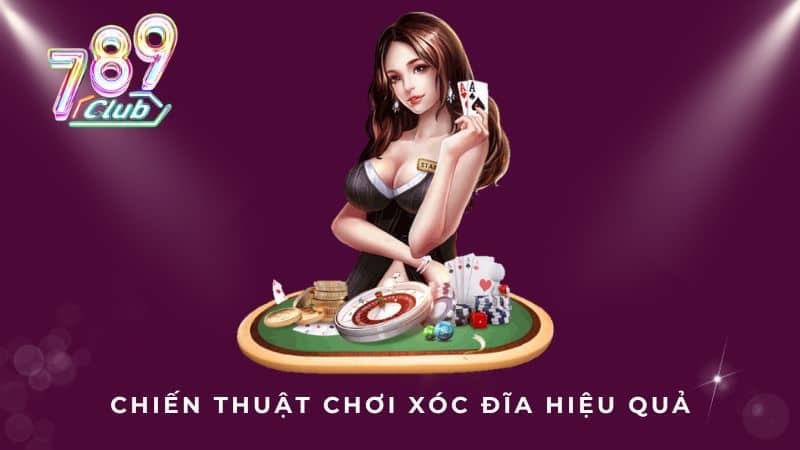 Chiến thuật chơi Xóc đĩa hiệu quả