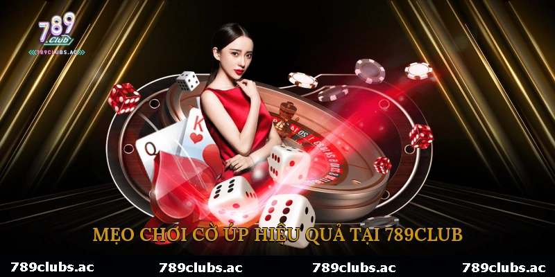 Mẹo Chơi Cờ Úp Hiệu Quả 789Club